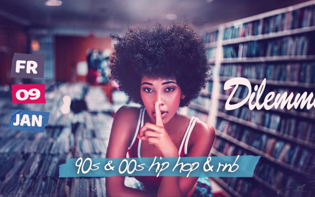 „Dilemma“ • 90’s & 00’s • HipHop • RnB – 2026 Opening