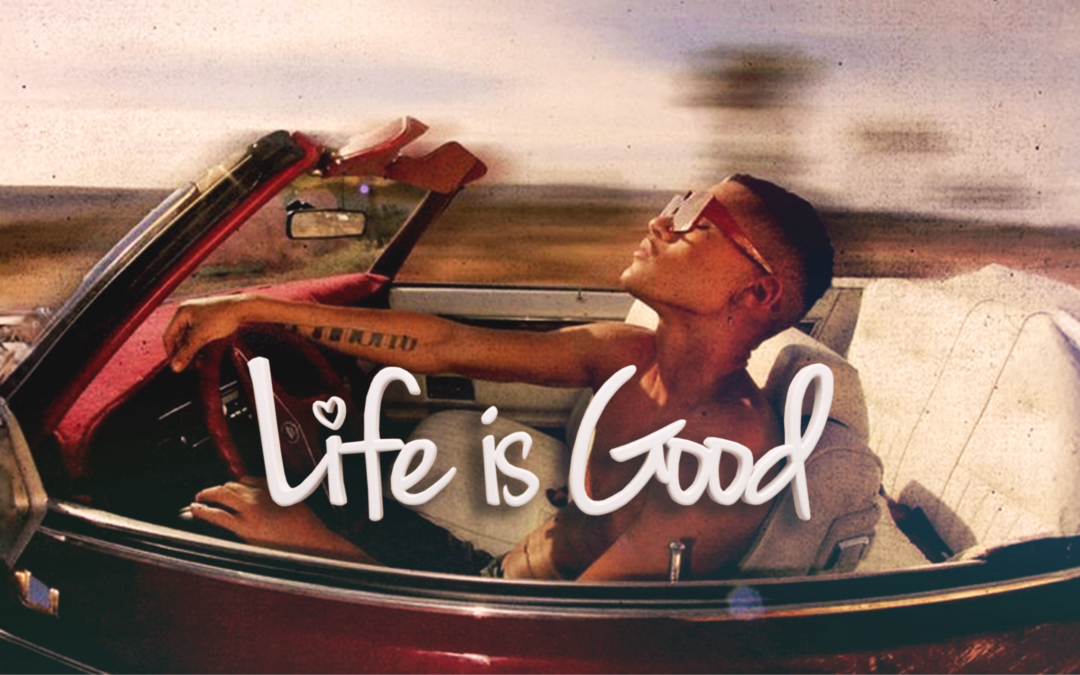 Life is Good 🎈
