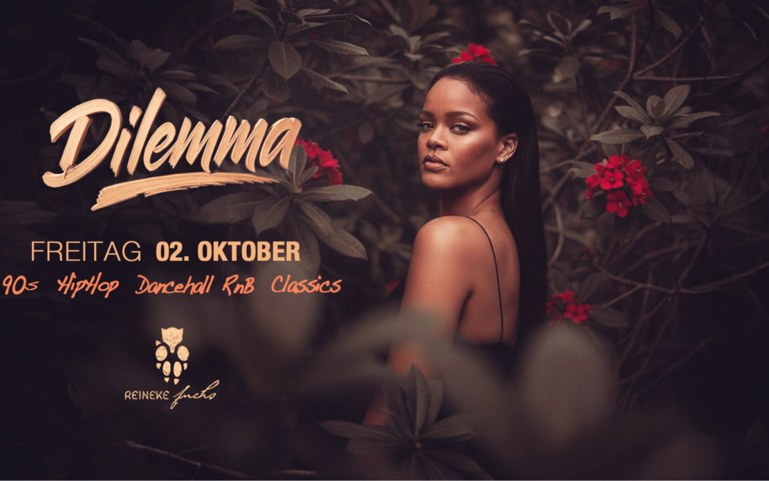 „Dilemma“ • 90’s & 00’s • HipHop • RnB – Köln
